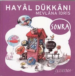 Hayal Dükkanı - Sonra