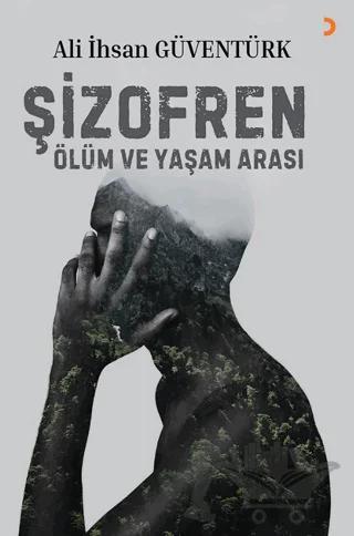 Şizofren Ölüm ve Yaşam Arası
