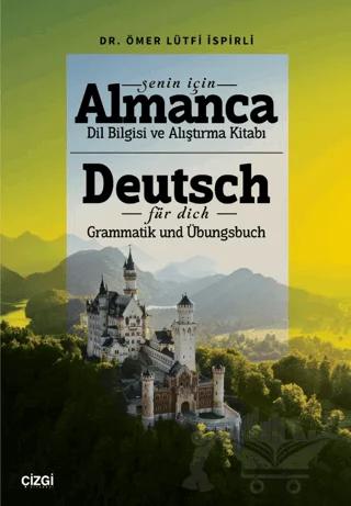 Senin İçin Almanca Dil Bilgisi Ve Alıştırma Kitabı/ Deutsch Für Dich Grammatik und Übungsbuch