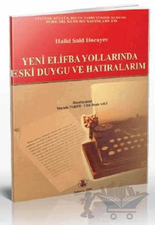 Yeni Elifba Yollarında Eski Duygu ve Hatıralarım