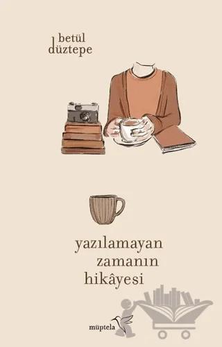 Yazılamayan Zamanın Hikayesi