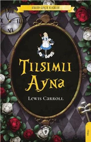 Tılsımlı Ayna – Lewis Carroll – Dorlion Yayınları kitap kapağı