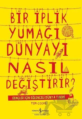 Bir İplik Yumağı Dünyayı Nasıl Değiştirir?