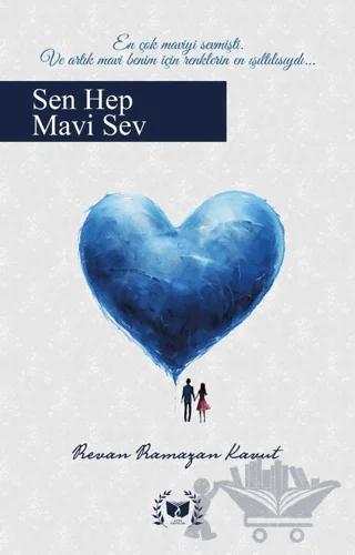 Sen Hep Mavi Sev