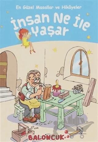 İnsan Ne ile Yaşar - En Güzel Masallar ve Hikayeler