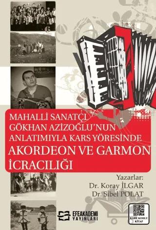 Mahalli Sanatçı Gökhan Azizoğlu'nun Anlatımıyla Kars Yöresinde Akordeon ve Garmon İcracılığı