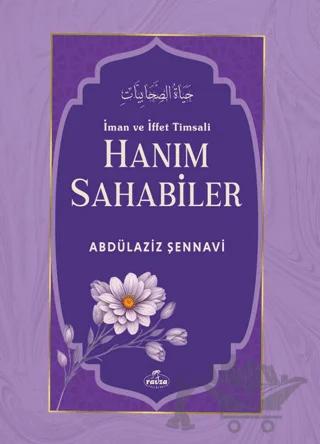 İman ve İffet Timsali Hanım Sahabiler
