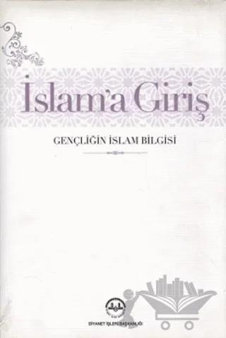 İslama Giriş Gençliğin İslam Bilgisi