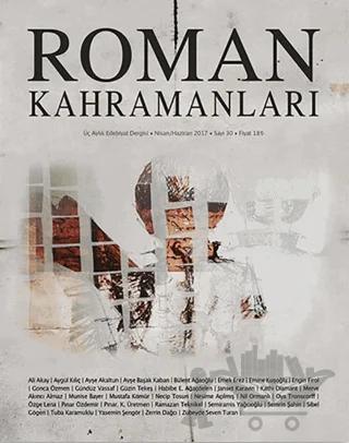 Roman Kahramanları Dergisi Sayı: 30 Nisan-Haziran 2017