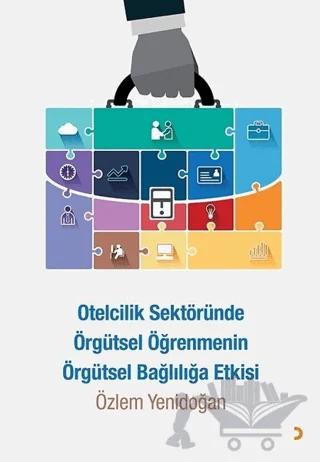 Otelcilik Sektöründe Örgütsel Öğrenmenin Örgütsel Bağlılığa Etkisi