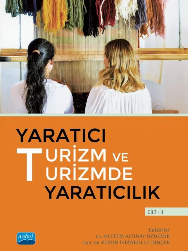 Yaratıcı Turizm ve Turizmde Yaratıcılık - Cilt II