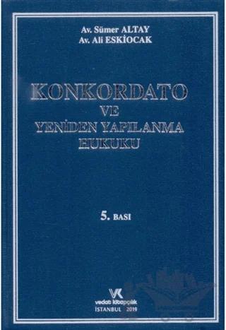 Konkordato ve Yeniden Yapılanma Hukuku