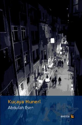 Kuçaya Hunerı – Abdullah Esen – Avesta Yayınları kitap kapağı