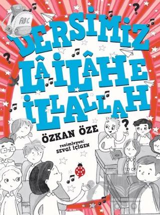 Dersimiz: La İlahe İllallah