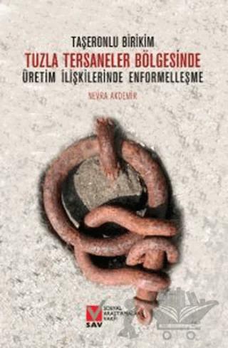 Tuzla Tersaneler Bölgesinde Üretim İlişkilerinde Enformelleşme