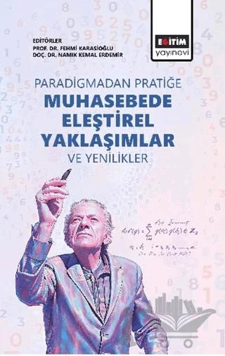 Paradigmadan Pratiğe: Muhasebede Eleştirel Yaklaşımlar ve Yenilikler