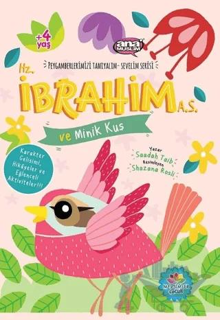 Hz. İbrahim (a.s) ve Minik Kuş - Peygamberlerimizi Tanıyalım Sevelim Serisi 3