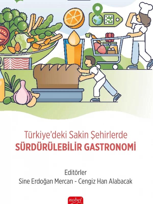 Türkiye’deki Sakin Şehirlerde SÜRDÜRÜLEBİLİR GASTRONOMİ