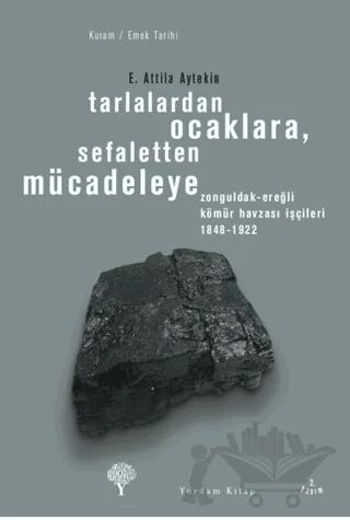 Tarlalardan Ocaklara, Sefaletten Mücadeleye