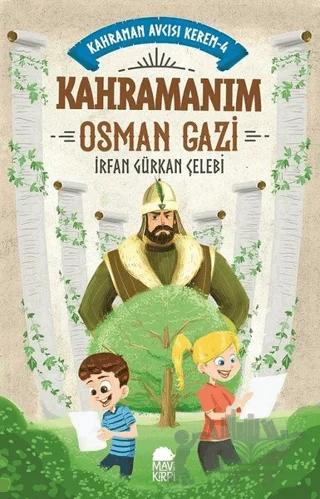 Kahramanım Osman Gazi - Kahraman Avcısı Kerem 4