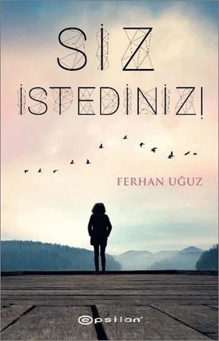 Siz İstediniz
