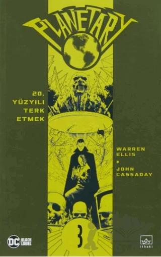 Planetary Cilt 3: 20. Yüzyılı Terk Etmek
