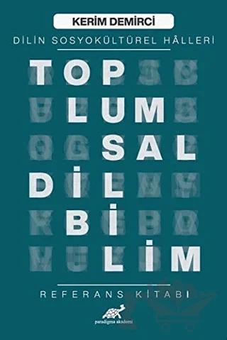Toplumsal Dilbilim - Dilin Sosyokültürel Halleri