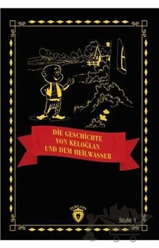 Die Geschichte von Keloğlan und dem Heilwasser Stufe 1