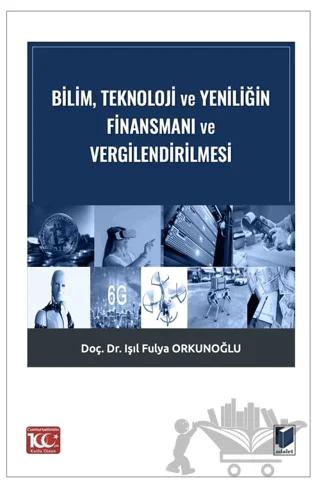 Bilim, Teknoloji ve Yeniliğin Finansmanı ve Vergilendirilmesi