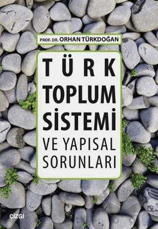 Türk Toplum Sistemi ve Yapısal Sorunları