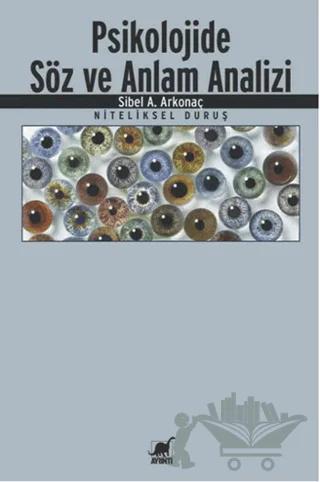 Psikolojide Söz ve Anlam Analizi: Niteliksel Duruş
