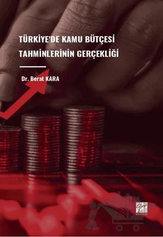 Türkiye'de Kamu Bütçesi Tahminlerinin Gerçekliği