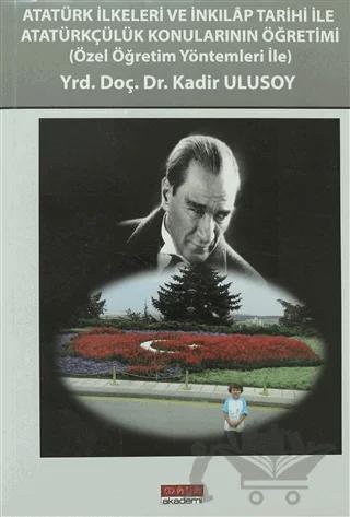 Atakürk İlkeleri ve İnkılap Tarihi ile Atatürkçülük Konularının Öğretimi