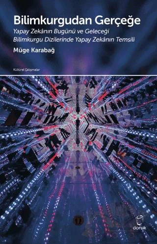Bilimkurgudan Gerçeğe - Yapay Zekanın Bugünü ve Geleceği