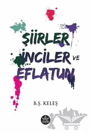 Şiirler, İnciler ve Eflatun