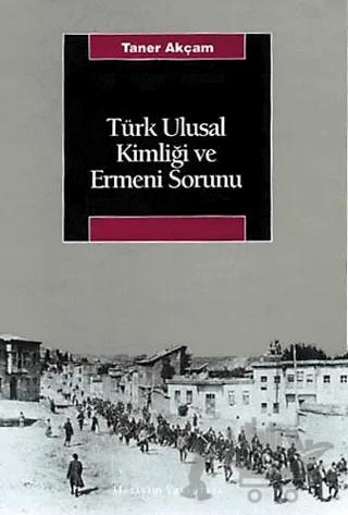 Türk Ulusal Kimliği ve Ermeni Sorunu