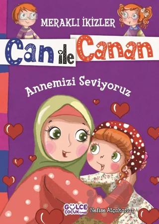 Can ile Canan - Annemizi Seviyoruz