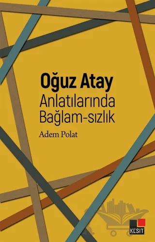Oğuz Atay Anlatılarında Bağlam-sızlık