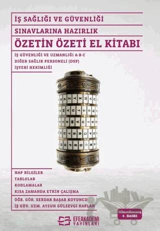 İş Sağlığı ve Güvenliği Sınavlarına Hazırlık Özetin Özeti El Kitabı