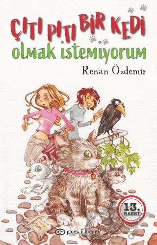 Çıtı Pıtı Bir Kedi Olmak İstemiyorum