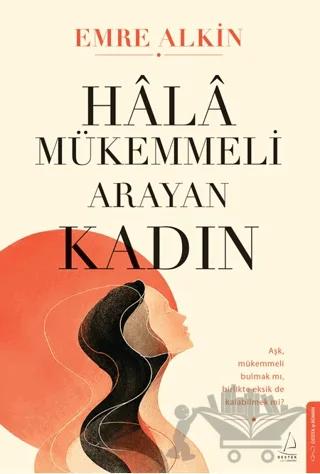 Hâlâ Mükemmeli Arayan Kadın