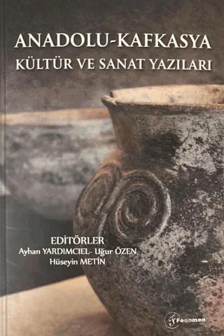 Anadolu - Kafkasya Kültür ve Sanat Yazıları