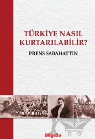 Türkiye Nasıl Kurtarılabilir?