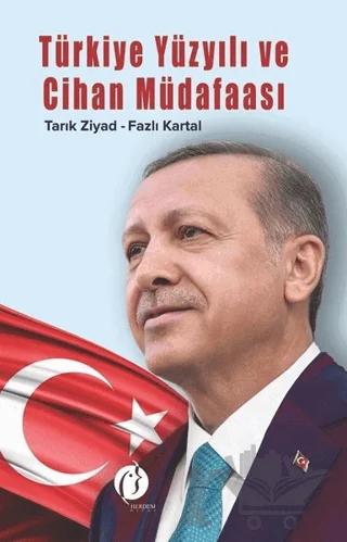 Türkiye Yüzyılı ve Cihan Müdafaası