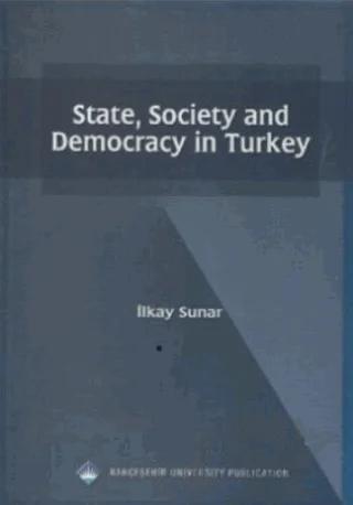 State, Society and Democracy in Turkey