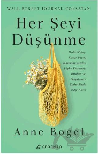 Her Şeyi Düşünme