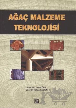 Ağaç Malzeme Teknolojisi – Hakan Keskin, Yalçın Örs – Gazi Kitabevi kitap kapağı