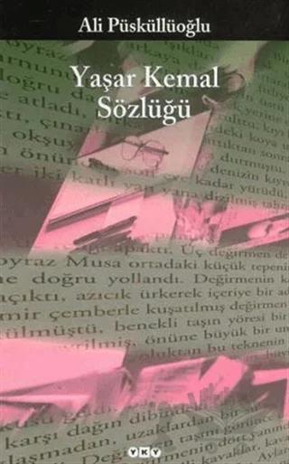 Yaşar Kemal Sözlüğü – Ali Püsküllüoğlu – Yapı Kredi Yayınları kitap kapağı