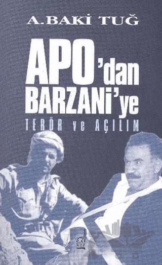 Apo’dan Barzani’ye Terör ve Açılım
