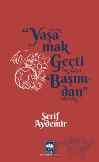Yaşamak Geçti Başımdan